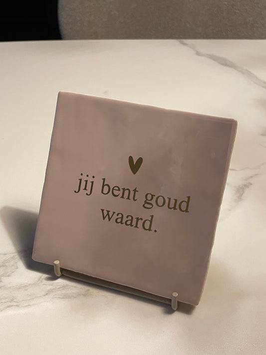 Jij bent goud waard